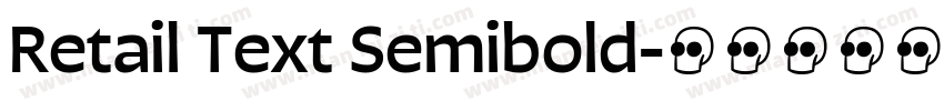 Retail Text Semibold字体转换